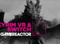 Vandaag bij GR Live: Skyrim op Switch en in VR
